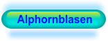Alphornblasen