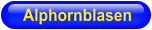 Alphornblasen