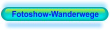 Fotoshow-Wanderwege